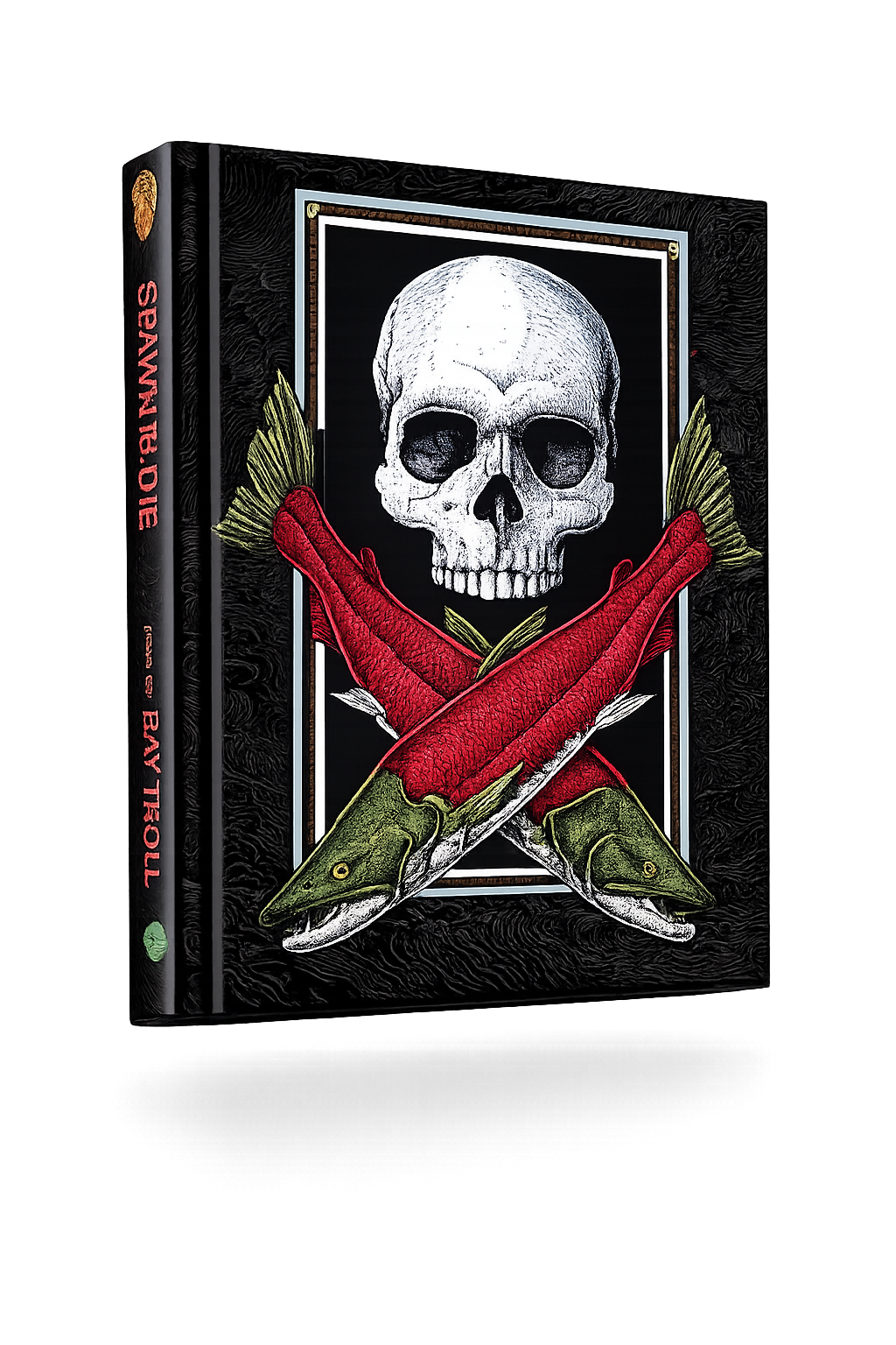 Spawn till you Die - by Ray Troll